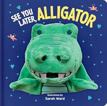 See You later Alligator